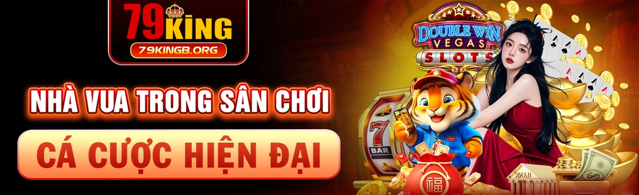 79king nha vua trong sân chơi cá cược