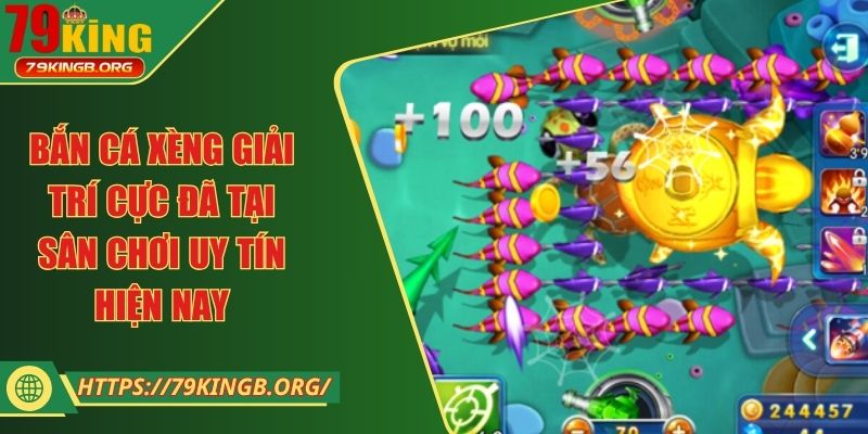 Bắn cá xèng giải trí cực đã tại sân chơi uy tín hiện nay