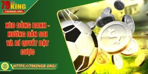 Kèo đồng banh - Hướng dẫn soi và bí quyết đặt cược
